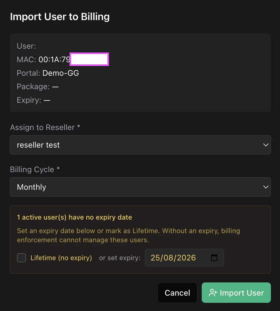 The Import User to Billing dialog showing the user's MAC, portal, package and expiry, an assign-to-reseller dropdown, a billing cycle dropdown and a warning that one active user has no expiry date with a lifetime option